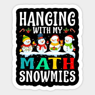 Hanging With My Math Snowmies Teacher Christmas Sticker